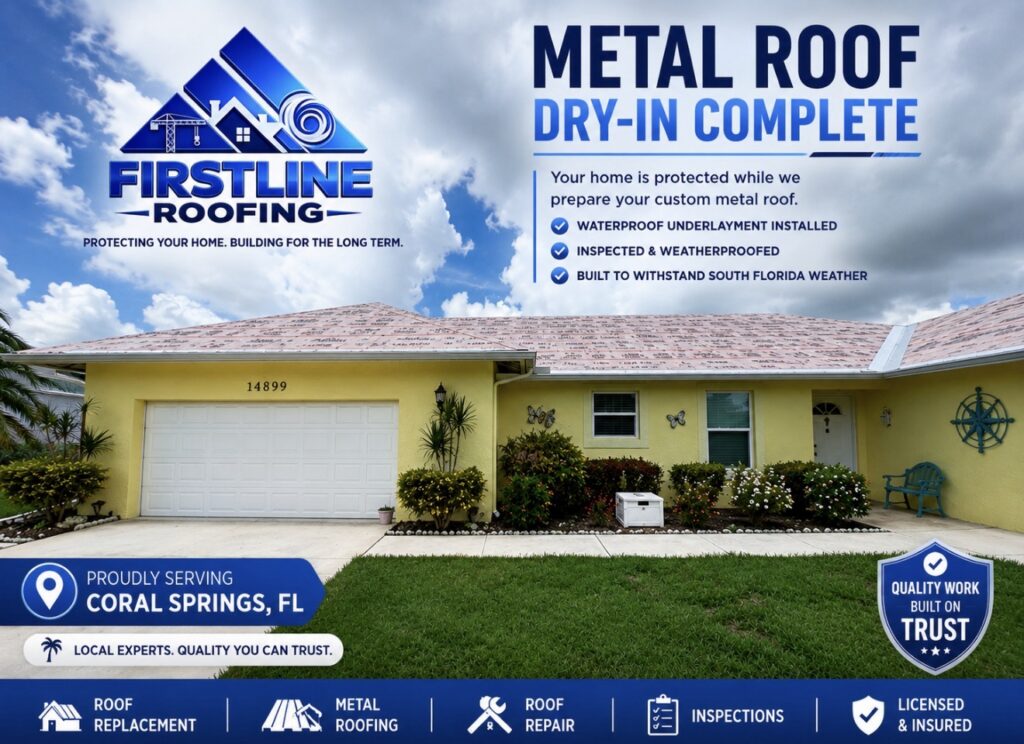 Metal Roof Dry-In Complete in Coral Springs: Why This Stage Is Critical Before Final Installation